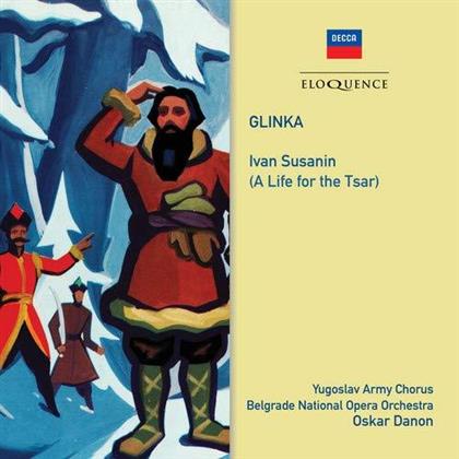 Michail Glinka (1804-1857), Oskar Danon & Orchestra of the National Theatre Belgrade - Ivan Susanin (A Life For The Tsar) (Eloquence Australia, 3 CDs)