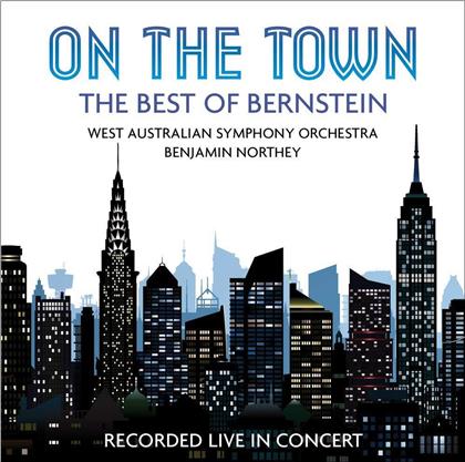 West Australian Symphony, Leonard Bernstein (1918-1990) & Benjamin Northey - On The Town: Best Of Bernstein - Live in Concert