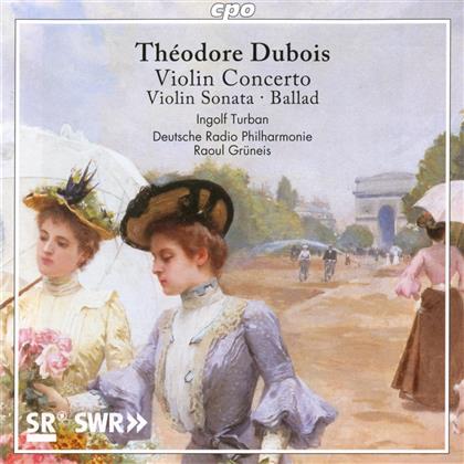 Ingolf Turban, Lukas Maria Kuen, Theodore Dubois (1837-1924), Raoul Grüneis & Deutsche Radio Philharmonie Saarbrücken Kaiserslauten - Violinkonzert / Violinsonate / Ballade Für Violine & Klavier