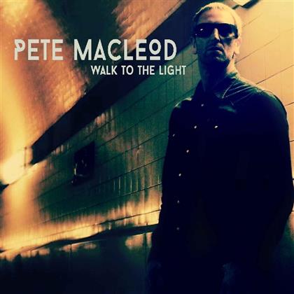 Pete Macleod - Walk To The Light