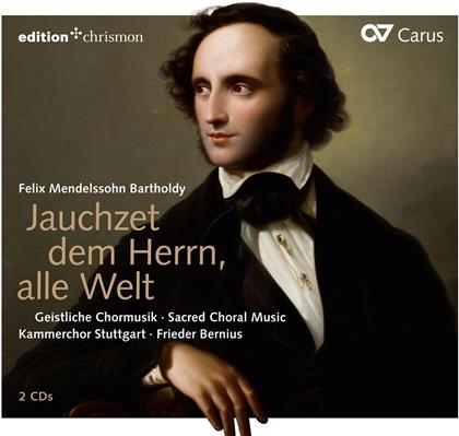 Felix Mendelssohn-Bartholdy (1809-1847), Frieder Bernius & Kammerchor Stuttgart - Jauchzet Dem Herrn, Alle Welt (2 CDs)