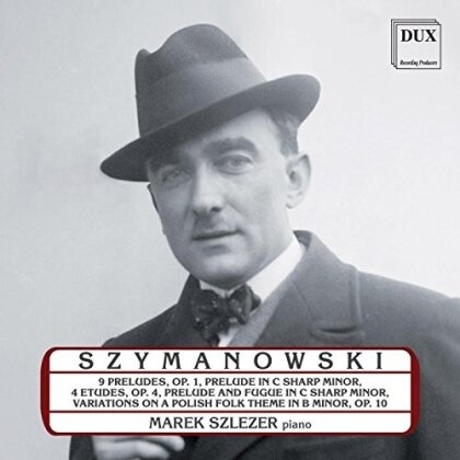 Karol Szymanowski (1882-1937) & Marek Szlezer - Klaviermusik