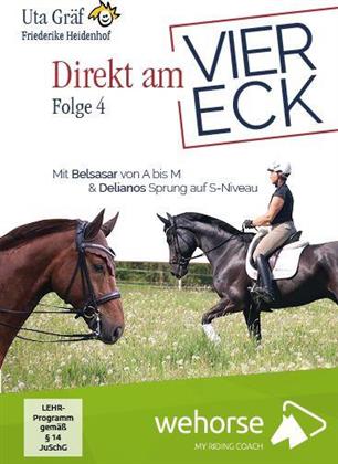 Direkt am Viereck 4 - Mit Belsasar von A bis M & Delianos Sprung auf S-Niveau (Wehorse)