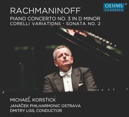 Sergej Rachmaninoff (1873-1943), Dmitri Liss & Michael Korstick - Piano Concerto No. 3 / Corelli Variations / Sonata No. 2
