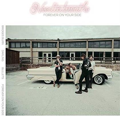 Needtobreathe - Forever On Your Side (Niles City Sound Sessions) (10" Maxi)