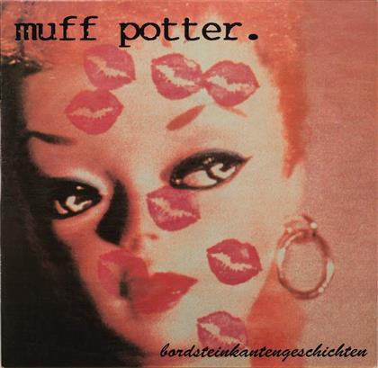 Muff Potter - Bordsteinkantengeschichte (2018 Reissue, LP)