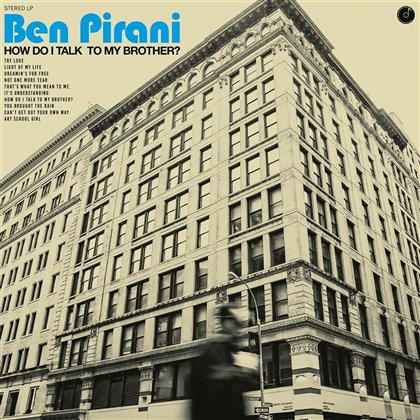 Ben Pirani - How Do I Talk To My Brother? (LP)