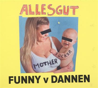 Funny Van Dannen - Alles Gut Motherfucker