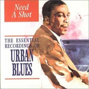 Need A Shot - Urban Blues
