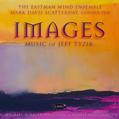 Eastman Wind Ensemble - Images: Music Of Jeff Tyzik