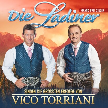 Die Ladiner - singen die größten Erfolge von Vico Torriani (2018)