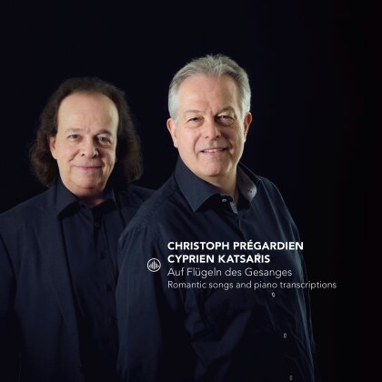 Christoph Prégardien & Cyprien Katsaris - Auf Flugeln Des Gesanges - Romantic Songs And Transcriptions