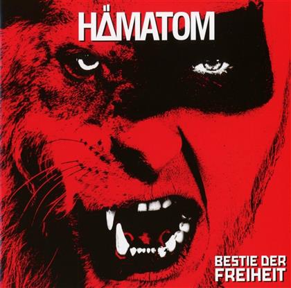 Hämatom - Bestie der Freiheit (2018 Reissue)