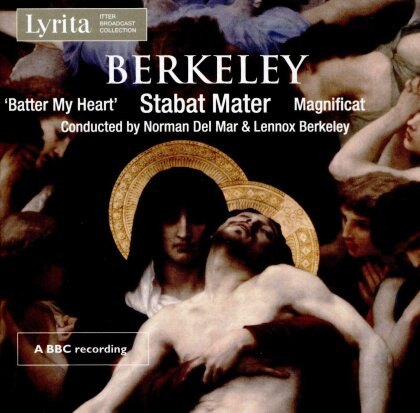 Lennox Berkeley (1903-1989) & Norman Del Mar - Sacred Choral Music - Stabat Mater, Magnificat, Cantata Batter My Heart Three Person'd God