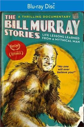 The Bill Murray Stories - Life Lessons Learned From A Mythical Man (2018)