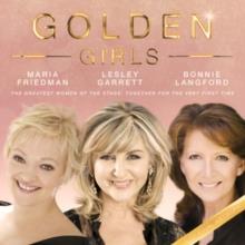Maria Friedman, Lesley Garrett & Bonnie Langford - Golden Girls