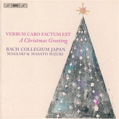 Bach Collegiu, Masaaki Suzuki & Bach Collegium Japan - Verbum Caro Factum Est - A Christmas Greeting (Hybrid SACD)