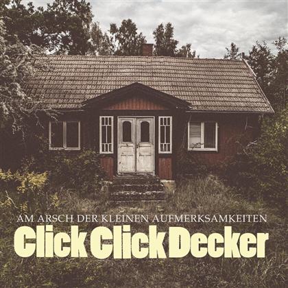 Clickclickdecker - Am Arsch Der Kleinen Aufmerksamkeiten (LP)