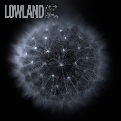Lowland - We've Been Here Before (Black Hole NL)