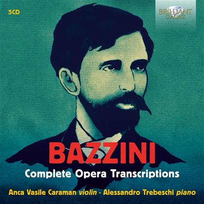 Antonio Bazzini (1818-1897), Anca Vasile Caraman & Alessandro Trebeschi - Complete Opera Transcriptions (5 CD)