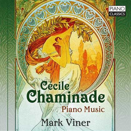 Cécile Louise Chaminade (1857-1944) & Mark Viner - Piano Music - Klaviermusik