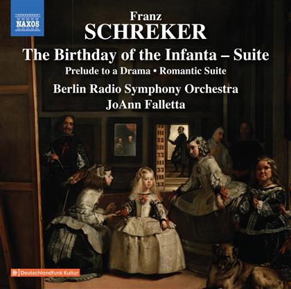 Franz Schreker (1878-1934), JoAnn Falletta & Berlin Radio Symphony Orchestra - The Birthday Of The Infanta-Suite