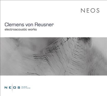 Clemens Von Reusner - Electroacoustic Works (Hybrid SACD)