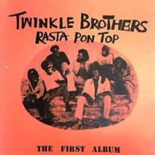 Twinkle Brothers - Rasta Pon Top (LP)