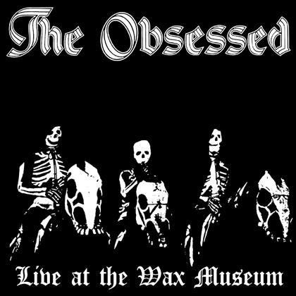 Obsessed - Live At The Wax Museum