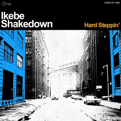 Ikebe Shakedown - Hard Steppin' (2018 Release)