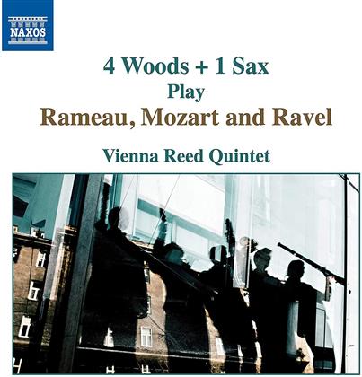Jean-Philippe Rameau (1683-1764), Wolfgang Amadeus Mozart (1756-1791), Maurice Ravel (1875-1937) & Vienna Reed Quintet - 4 Wooks & 1 Sax Play Mozart