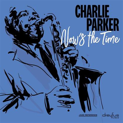 Charlie Parker - Now's The Time (2018 Reissue)