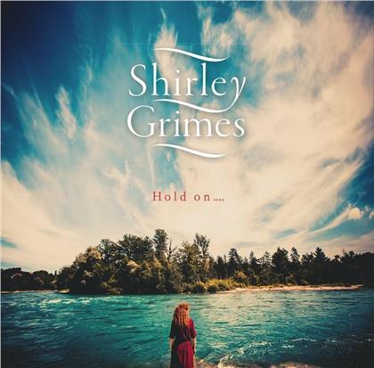 Shirley Grimes - Hold On... (LP)