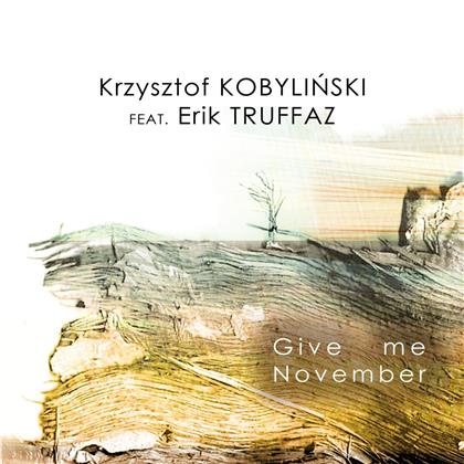 Kobylinski, Krzystof & Truff - Give Me November