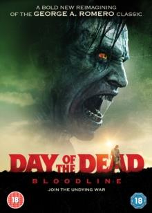 Day of the Dead - Bloodline (2018)