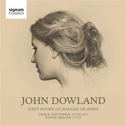 John Dowland (1563-1626), Grace Davidson & David Miller - First Book Of Songs Or Ayres
