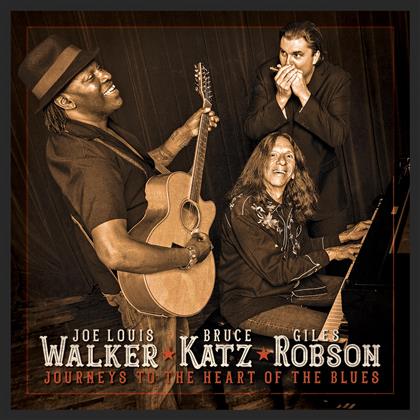 Joe Louis Walker, Bruce Katz & Giles Robson - Journeys To The Heart Of The Blues