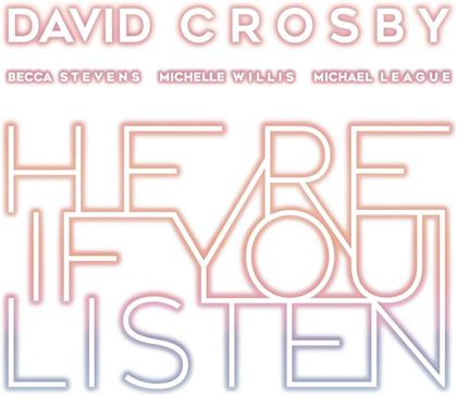 David Crosby, Becca Stevens, Michelle Willis & Michael League - Here If You Listen
