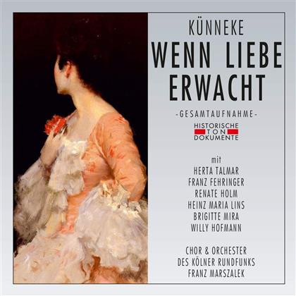 Herta Talmar, Eduard Künnecke, Franz Marszalek & Orchester des Kölner Rundfunks - Wenn Liebe Erwacht - Aufnahme Von 1962 Köln (2 CDs)