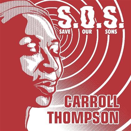 Carroll Thompson - S.O.S. (Save Our Sons) (12" Maxi)