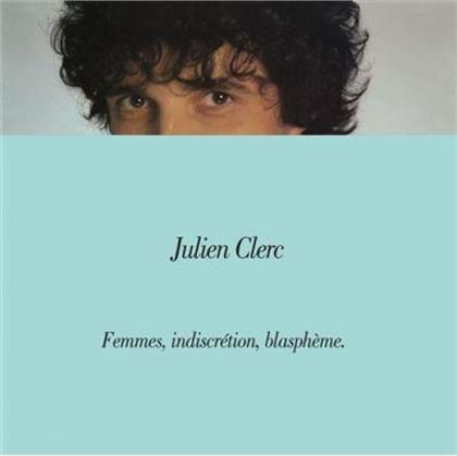 Julien Clerc - Femmes, indiscretion, blaspheme (2018 Reissue, LP)