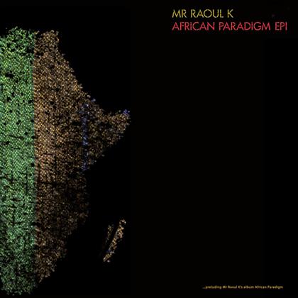 Mr Raoul K - African Paradigm EP 1 (12" Maxi)