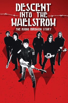 Descent Into the Maelstrom - The Radio Birdman Story (2017)