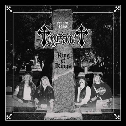 Tyrant - King Of Kings (2018 Reissue)