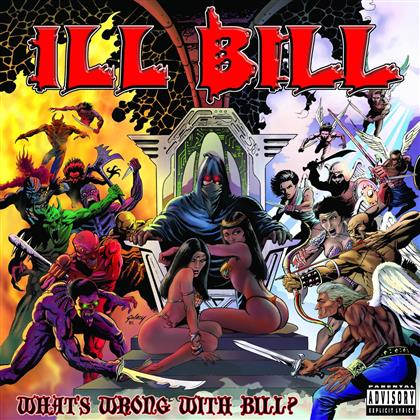 Ill Bill (La Coka Nostra/Non-Phixion) - What's Wrong With Bill (2018 Reissue, LP + 7" Single)