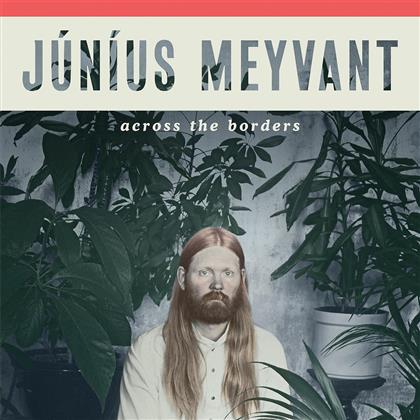 Junius Meyvant - Across The Borders (LP)