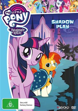 My Little Pony - Friendship Is Magic - Shadow Play