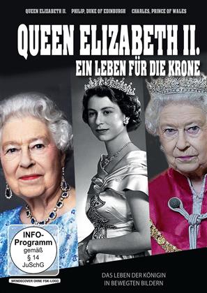 Queen Elizabeth II. - Ein Leben für die Krone
