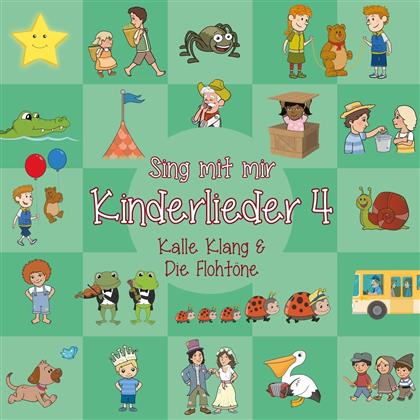 Klang Kalle & Die Flohtöne - Sing Mit Mir Kinderlieder Vol. 4