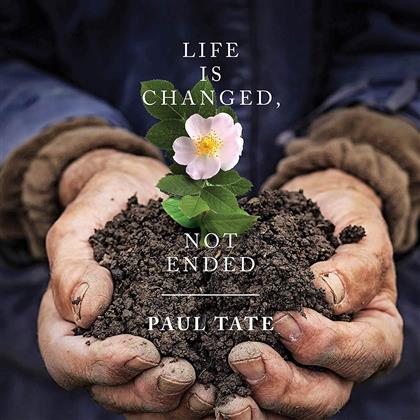 Paul Tate & Shirley Erena Murray - Life Is Changed Not Ended
